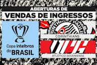 Imagem de visualização para Corinthians inicia venda de ingressos para decisão na Copa do Brasil nesta sexta