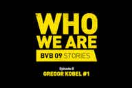 Imagem de visualização para 🎬 'Quem Nós Somos': Kobel detalha 'responsa' embaixo das traves do BVB