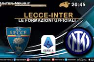 Anteprima immagine per Lecce-Inter, formazioni ufficiali: Dimarco titolare! A sorpresa fuori Dumfries
